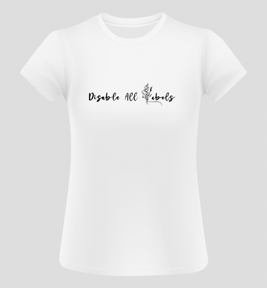 Disable All Labels Women's Tee -